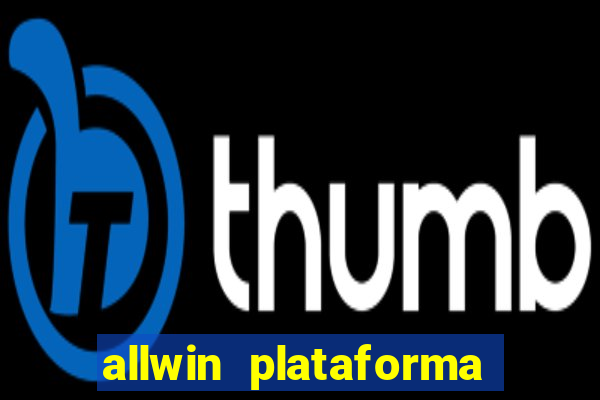 allwin plataforma de jogos